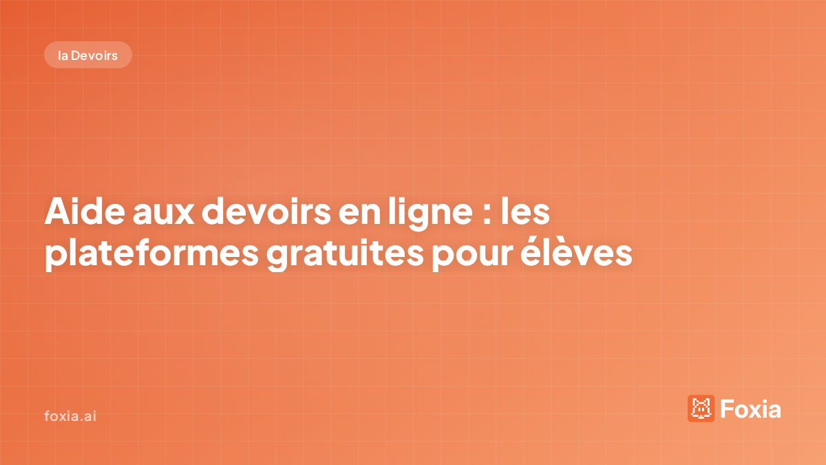 Aide aux devoirs en ligne — plateformes gratuites