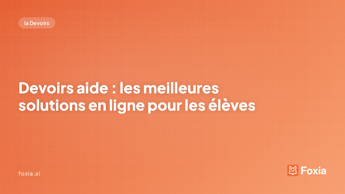 Devoirs aide — les meilleures solutions en ligne