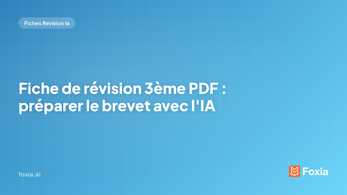 Fiche de révision 3ème PDF — préparer le brevet avec l'IA