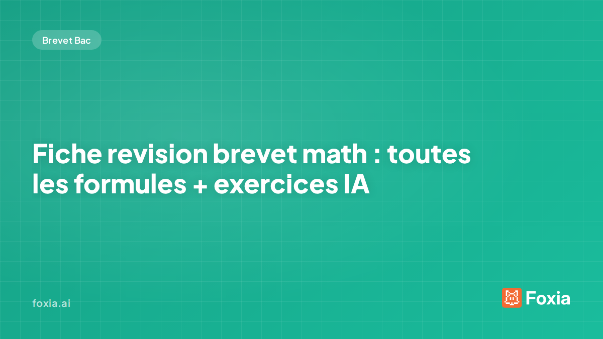 Fiche revision brevet math — formules et exercices IA