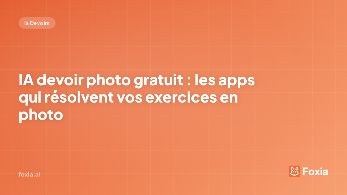 IA devoir photo gratuit — les meilleures applications