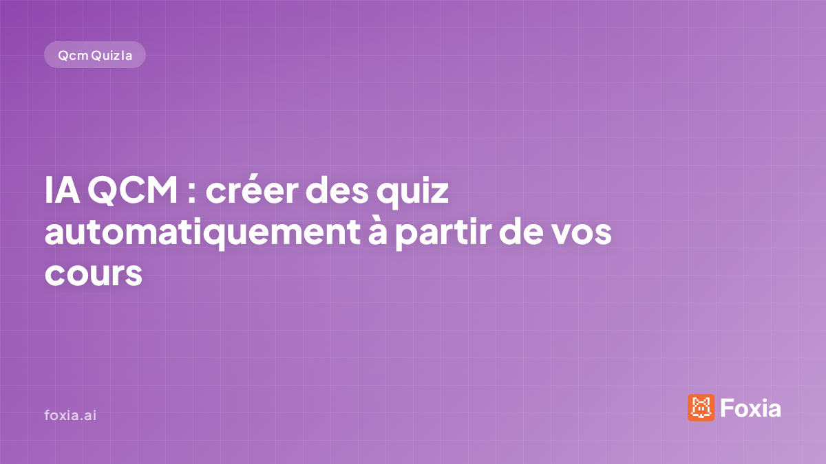 IA QCM — créer des quiz automatiquement depuis un cours