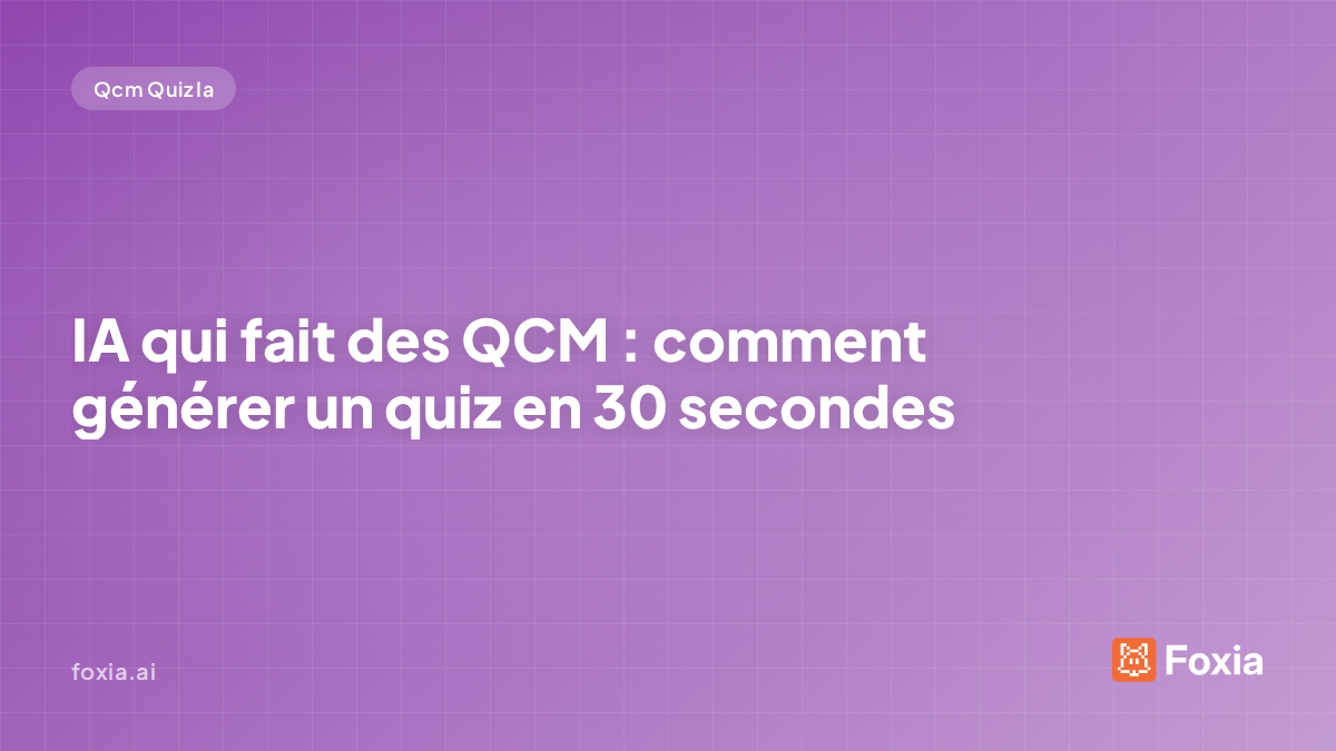 IA qui fait des QCM — générer un quiz automatiquement depuis un cours